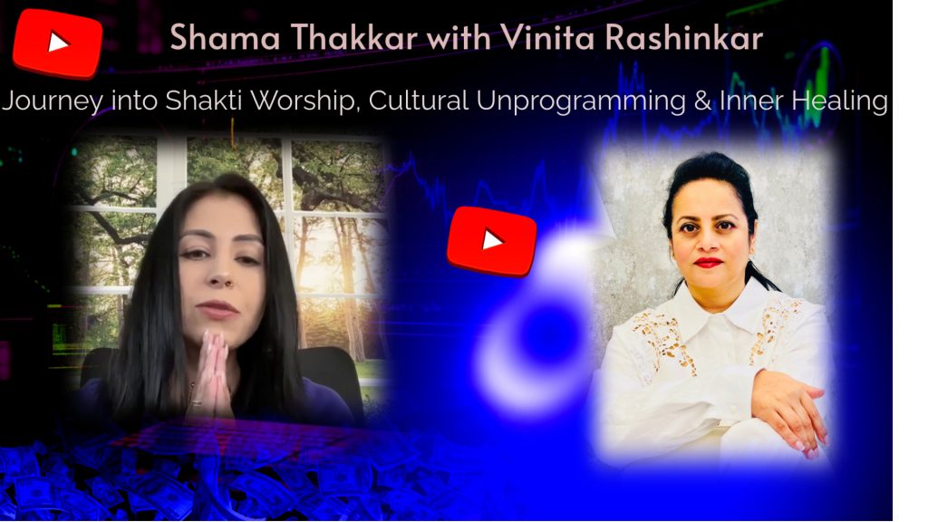 Journey into Shakti Worship, Cultural Unprogramming & Inner Healing